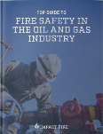 Top Guide to Fire Safety In The Oil and Gas Industry